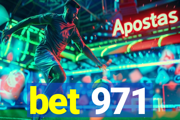 bet 971